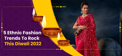 Diwali Picks: 5 Ethnic Fashion Trends To Rock This Diwali 2022